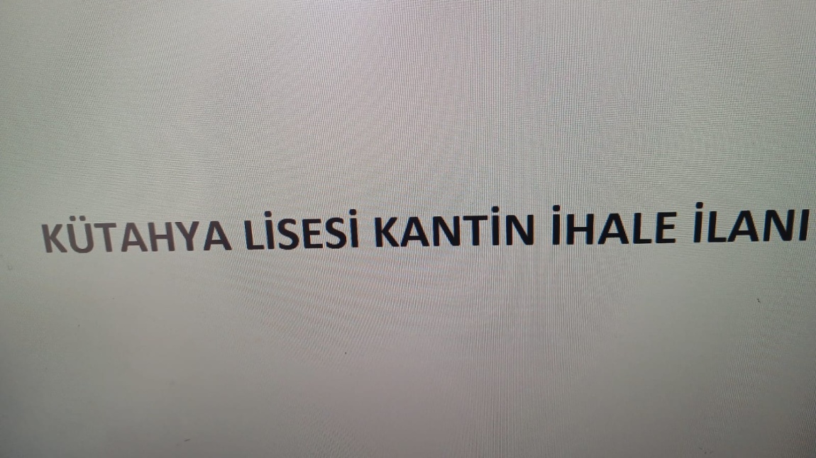 KÜTAHYA LİSESİ KANTİN İHALE İLANI